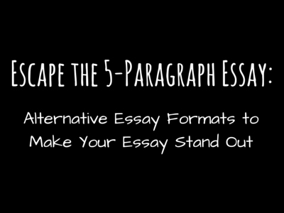 Escape the 5-Paragraph Essay